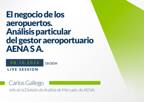 Nuevo Webinar El negocio de los aeropuertos. Análisis particular del gestor aeroportuario AENA S.A.