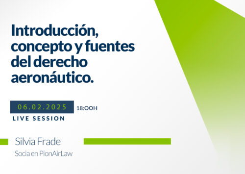 Nuevo Webinar 6 de febrero Introducción, concepto y fuentes del derecho aeronáutico.